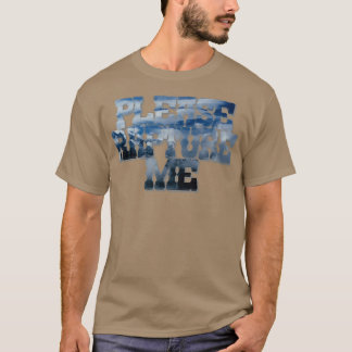 Snälla, skynda mig t shirt