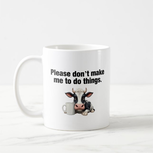 Snälla, tvinga mig inte att göra Sak. Funny Cow Kaffemugg (Vänster)