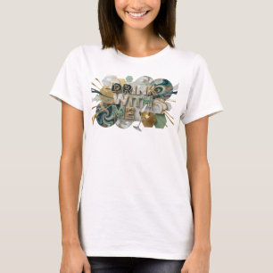 Snappy Färgglad DRINK WITH ME 3D Text Konst T Shirt