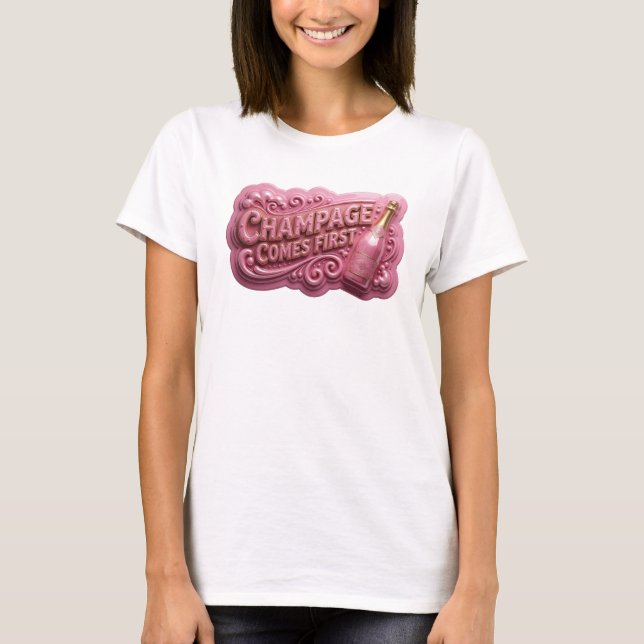 Snappy Gold CHAMPAGE KOMMER FÖRST 3D Text Konst T Shirt (Framsida)