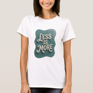 Snappy Teal MINDRE ÄR MER Slogan T-shirt