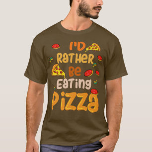 Snarare äta Pizza Ironic Pizza Chef T Shirt