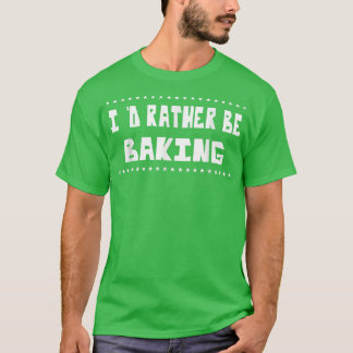 Snarare Baking Baker Food Älskare Funny Sarcasm Pu T Shirt