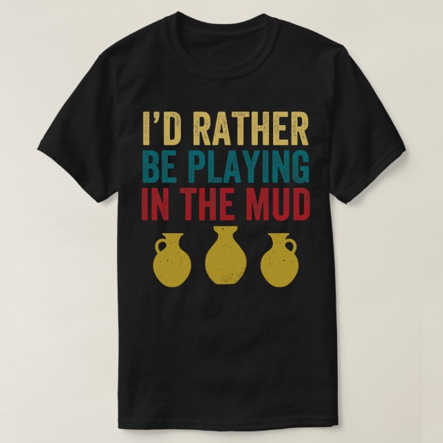 Snarare i Lera Pottery Funny Clay T Shirt (Design framsida)