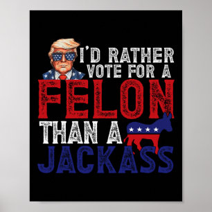 Snarare rösta för Felon än en Jack-slump 2024 Poster