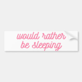 Snarare skulle det vara slarvigt | Funny Rosa Curs Bildekal