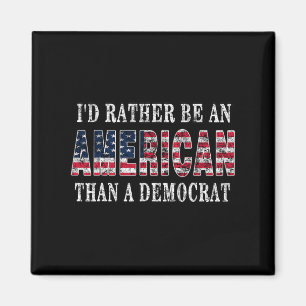 Snarare vara en amerikan än en demokratisk liberal magnet