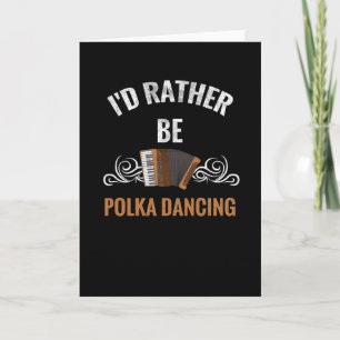 Snarare vara Polka Dancing   Polka Dancer Gift Mus Kort