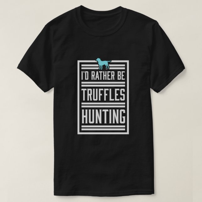 Snarare vara Truffle Hunting Ascomycete Mushroom T Shirt (Design framsida)
