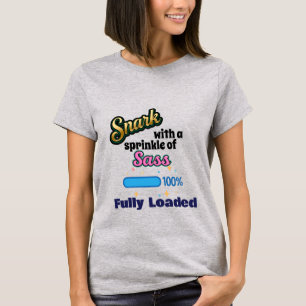 Snark och Sass Fully Loaded Women's T-Shirt