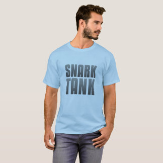Snark tank t shirt