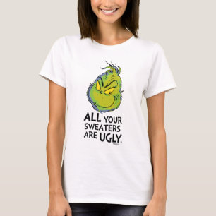 Snarky Grinch  Alla dina sötare är fula T Shirt