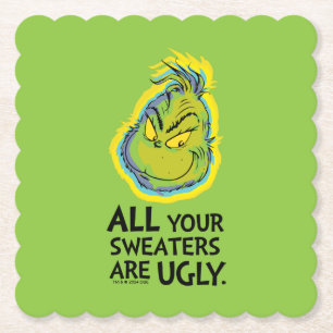 Snarky Grinch Alla dina tröjor är fula Underlägg Papper