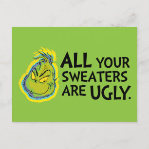 Snarky Grinch Alla dina tröjor är fula Vykort