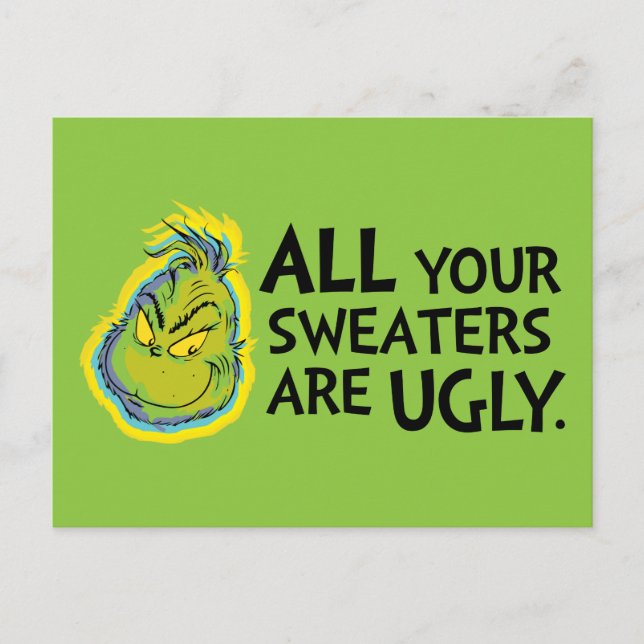 Snarky Grinch | Alla dina tröjor är fula Vykort (Framsida)