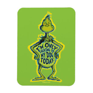 Snarky Grinch Roligt att jag bara pratar med min Magnet