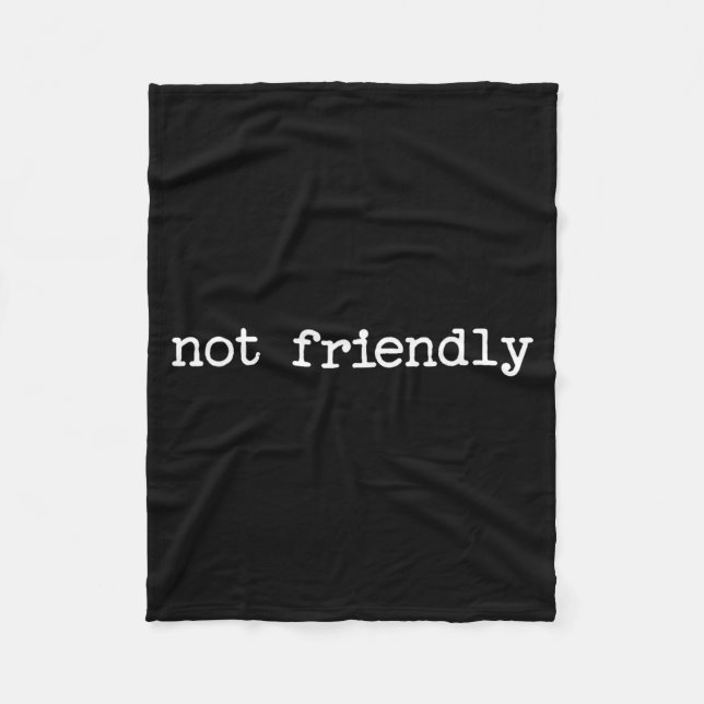Snarky Sarcastic Quote Saying Gift Not Friendly  Fleecefilt (Framsidan)