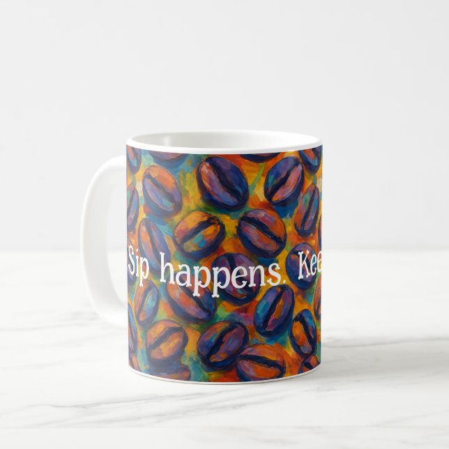 Snarky "Sip Happens - Behålla Poring" Fauvist Art Kaffemugg (Framsida vänster)