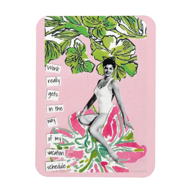 Snarky Vacation Magnet Work Hämtas på samma sätt (Vertikal)