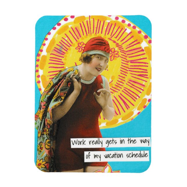 Snarky Vacation Magnet Work Schedule (Vertikal)