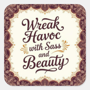 Snarky Wreak Haos med Sass och Beauty Klistermärke