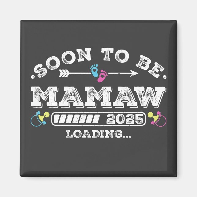 Snart blir Mamaw 2025 Laddar Fyrkant Magnet (Framsidan)