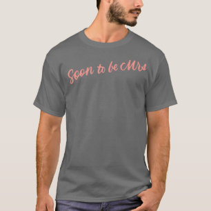 Snart Blivande Fru Senterparty Brudgåvor T Shirt