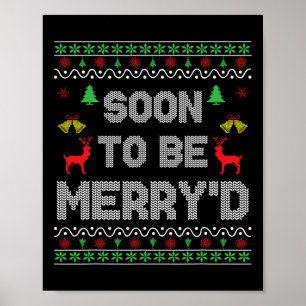 Snart för att bli Merry Engated Par Matching Ugly Poster