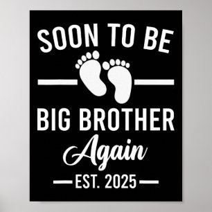 Snart för att bli storebror igen. 2025 Nya stora b Poster