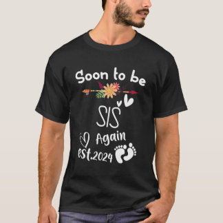 Snart för att vara Syrran igen Est2024 Baby Shower T Shirt