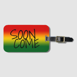 SNART KOM - jamaikansk dialekt Bagagebricka