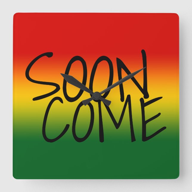 SNART KOM - jamaikansk dialekt Fyrkantig Klocka (Framsida)