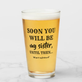 Snart kommer du att bli min syster - Bridesmaid Fr Glaskopp