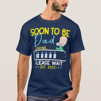 Snart kommer du att läsa in Pappa EST 2022. Vänta T Shirt