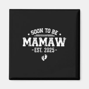 Snart kommer Mamaw Est 2025 första gången Mamma Mo Magnet