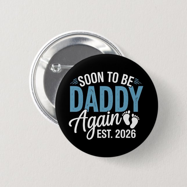 Snart pappa igen Est 2026 Pappa Baby Tillkännage Knapp (Framsida & baksida)