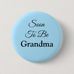 Snart ska du vara mormor Anpassningsbar färg Baby Knapp