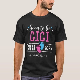 Snart till Gigi 2025, lastning Mor Dag 2025 T Shirt