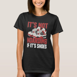 Sneaker Shoe Collector Sneakerheads Det är inte ho T Shirt