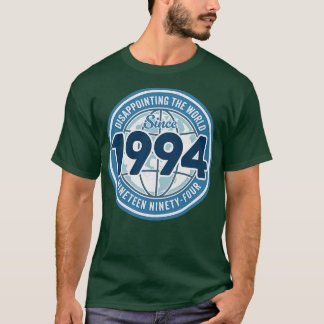 Snedslående världen sedan 1994 Lustigt 30:e födels T Shirt
