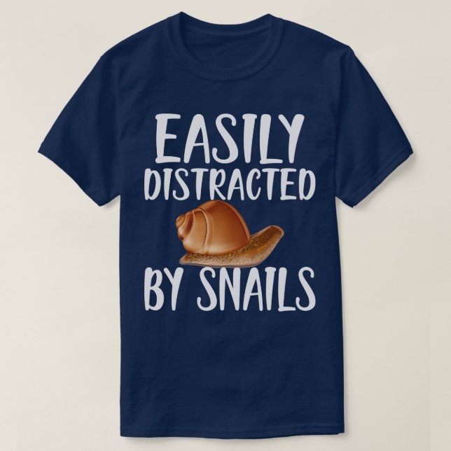 Snigel är lätt distraherat av sniglar w t shirt (Design framsida)