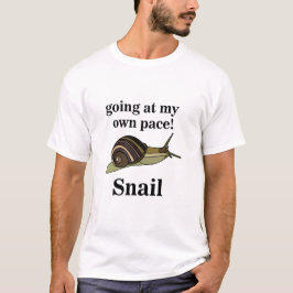 Snigel går på min egen plats, vid min egen Snigel T Shirt