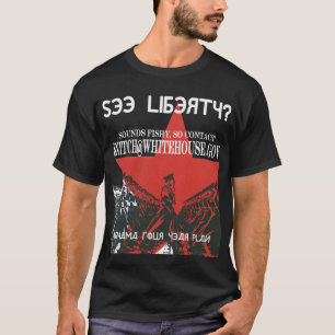 Snitch@Whitehouse.gov T Shirt