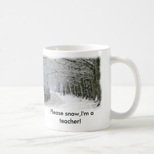 Snö behar snö, I-förmiddag en lärare! Kaffemugg