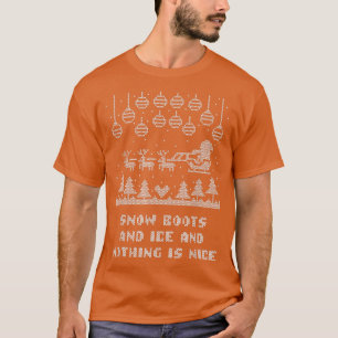Snö Boots and Ice och ingenting är Nice jul R T Shirt