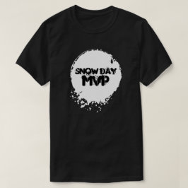 SNÖ DAY MVP Funny T-shirt