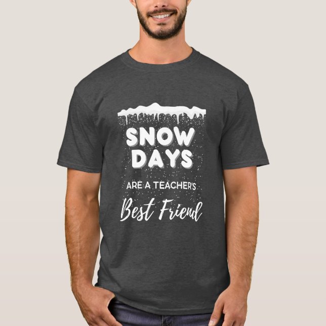 "Snö Days" Lärare T-Shirt för manar (Framsida)