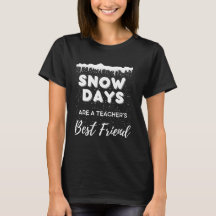 "Snö Days" Lärare T-Shirt for Women
