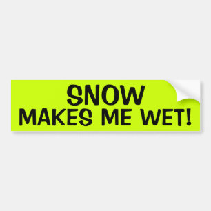 SNÖ GÖR MIG VÅT! BILDEKAL