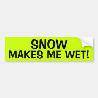 SNÖ GÖR MIG VÅT! BILDEKAL